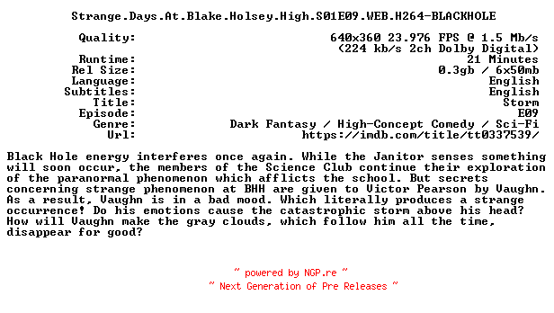 NFO for the release Strange.Days.At.Blake.Holsey.High.S01E09.WEB.H264-BLACKHOLE by BLACKHOLE