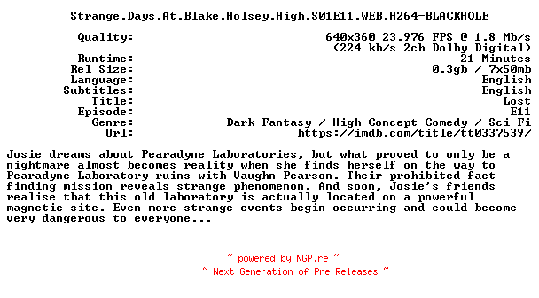 NFO for the release Strange.Days.At.Blake.Holsey.High.S01E11.WEB.H264-BLACKHOLE by BLACKHOLE