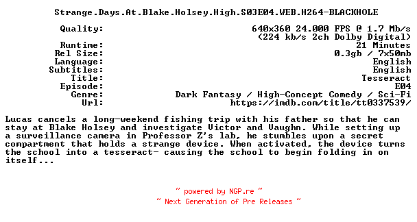 NFO for the release Strange.Days.At.Blake.Holsey.High.S03E04.WEB.H264-BLACKHOLE by BLACKHOLE