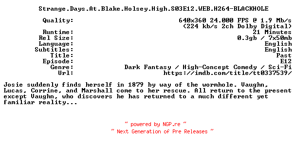 NFO for the release Strange.Days.At.Blake.Holsey.High.S03E12.WEB.H264-BLACKHOLE by BLACKHOLE
