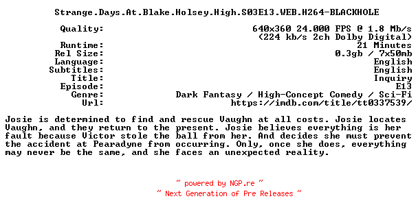 NFO for the release Strange.Days.At.Blake.Holsey.High.S03E13.WEB.H264-BLACKHOLE by BLACKHOLE