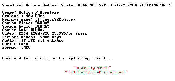 NFO for the release Sword.Art.Online.Ordinal.Scale.SUBFRENCH.720p.BLURAY.X264-SLEEPINGFOREST by SLEEPINGFOREST
