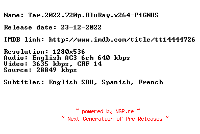 NFO for the release Tar.2022.720p.BluRay.x264-PiGNUS by PiGNUS