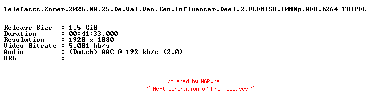 NFO for the release Telefacts.Zomer.2026.08.25.De.Val.Van.Een.Influencer.Deel.2.FLEMISH.1080p.WEB.h264-TRIPEL by TRIPEL