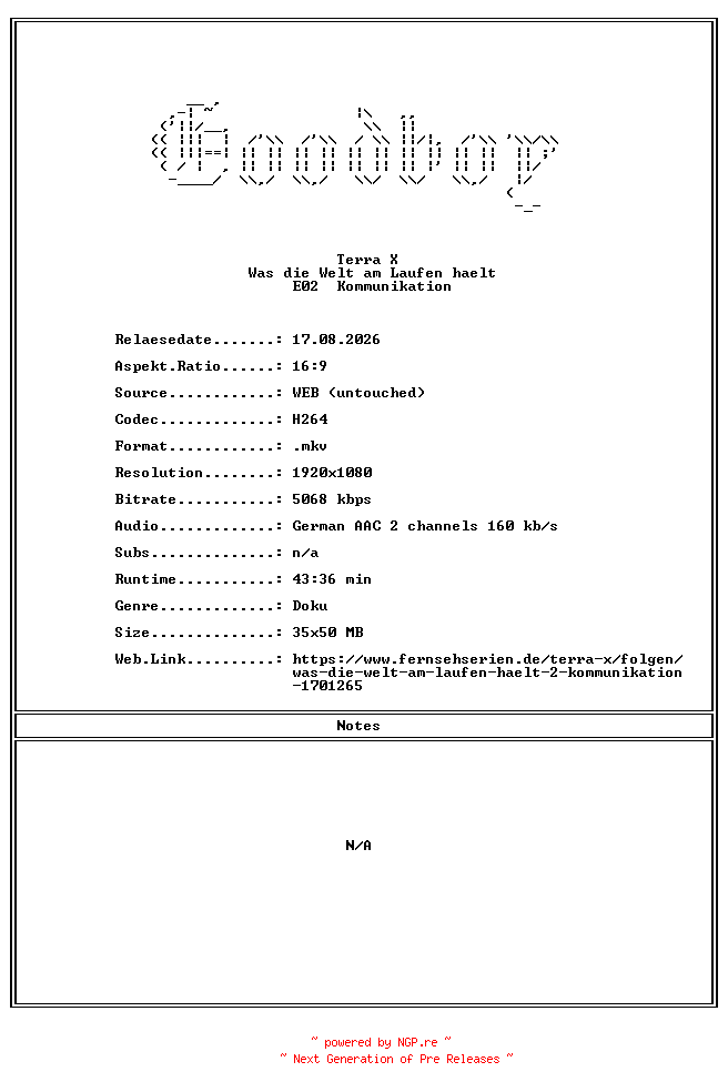 NFO for the release Terra.X.Was.die.Welt.am.Laufen.haelt.E02.Kommunikation.GERMAN.DOKU.1080P.WebHD.H264-Goodboy by Goodboy