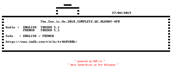 NFO for the release The.Con.is.On.2018.COMPLETE.QC.BLURAY-4FR by 4FR