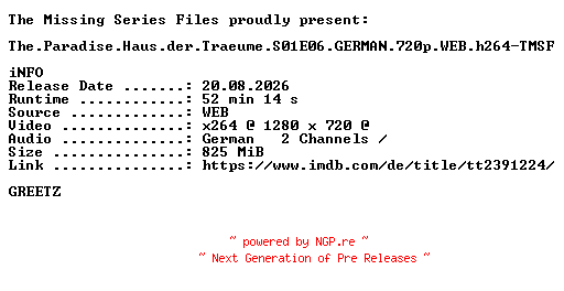 NFO for the release The.Paradise.Haus.der.Traeume.S01E06.GERMAN.720p.WEB.h264-TMSF by TMSF