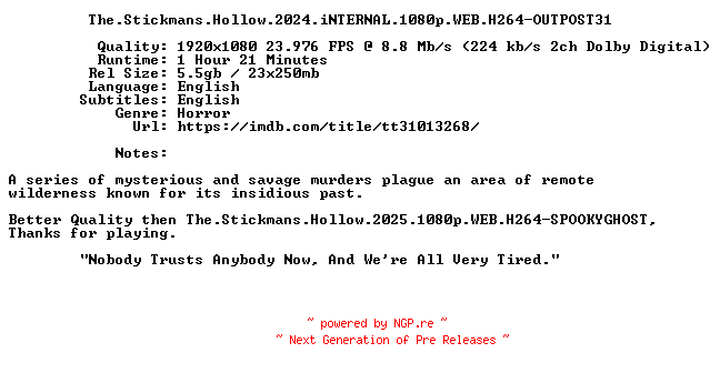 NFO for the release The.Stickmans.Hollow.2024.iNTERNAL.1080p.WEB.H264-OUTPOST31 by OUTPOST31