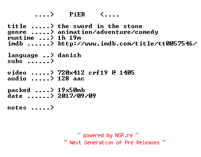 NFO for the release The.Sword.In.The.Stone.1963.iNTERNAL.DANiSH.BDRip.x264-PiER by PiER