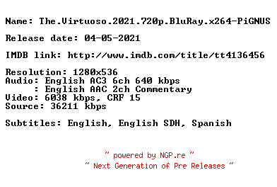 NFO for the release The.Virtuoso.2021.720p.BluRay.x264-PiGNUS by PiGNUS
