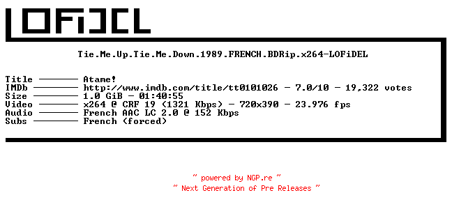 NFO for the release Tie.Me.Up.Tie.Me.Down.1989.FRENCH.BDRip.x264-LOFiDEL by LOFiDEL