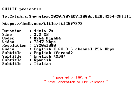 NFO for the release To.Catch.a.Smuggler.2020.S07E07.1080p.WEB.H264-SHIIIT by SHIIIT