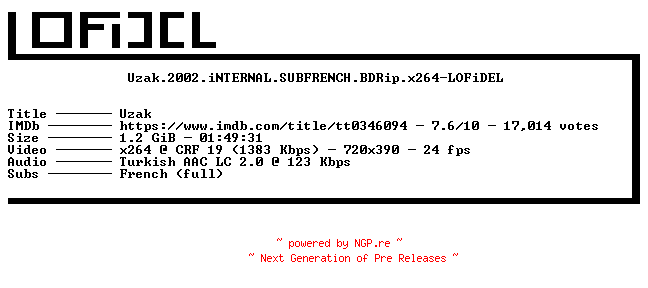 NFO for the release Uzak.2002.iNTERNAL.SUBFRENCH.BDRip.x264-LOFiDEL by LOFiDEL