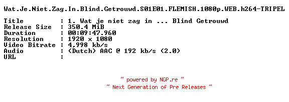 NFO for the release Wat.Je.Niet.Zag.In.Blind.Getrouwd.S01E01.FLEMISH.1080p.WEB.h264-TRIPEL by TRIPEL