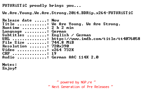 NFO for the release We.Are.Young.We.Are.Strong.2014.BDRip.x264-FUTURiSTiC by FUTURiSTiC