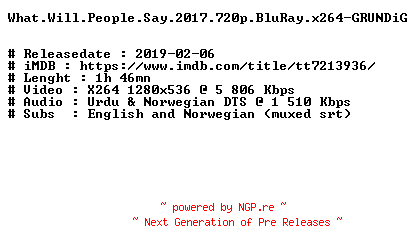 NFO for the release What.Will.People.Say.2017.720p.BluRay.x264-GRUNDiG by GRUNDiG