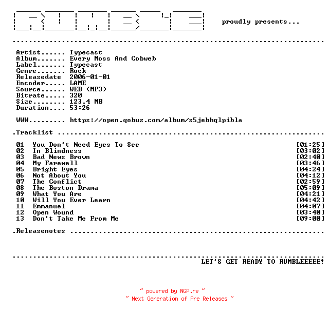 NFO for the release Typecast-Every_Moss_And_Cobweb-(WEB)-2006-RUMBLE by RUMBLE