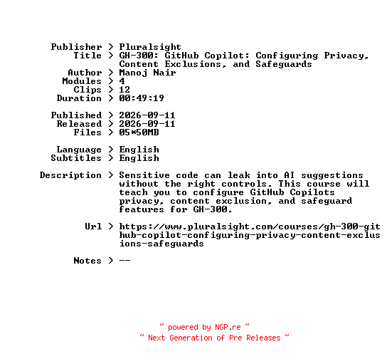 NFO for the release Pluralsight.GH-300.GitHub.Copilot.Configuring.Privacy.Content.Exclusions.and.Safeguards.2026.BOOKWARE-GETH by GETH