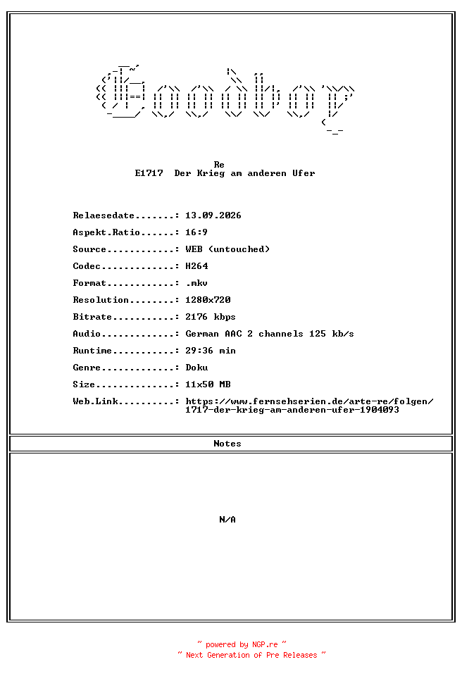 NFO for the release Re.E1717.Der.Krieg.am.anderen.Ufer.GERMAN.DOKU.720P.WebHD.H264-Goodboy by Goodboy