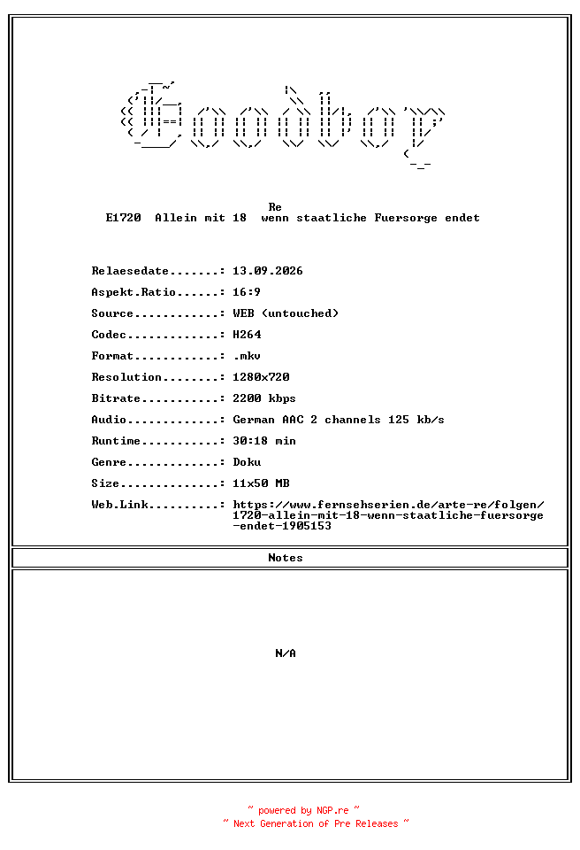 NFO for the release Re.E1720.Allein.mit.18.wenn.staatliche.Fuersorge.endet.GERMAN.DOKU.720P.WebHD.H264-Goodboy by Goodboy