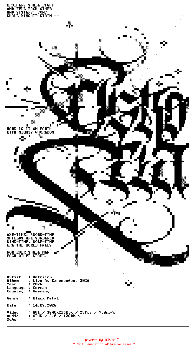 NFO for the release Antrisch-Live_At_Kanonenfest_(2026)-DE-DDC-2160P-AV1-2026-OSKOREIA by OSKOREIA