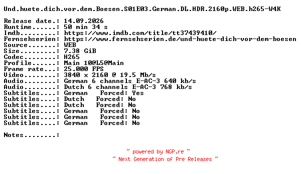 NFO for the release Und.huete.dich.vor.dem.Boesen.S01E03.German.DL.HDR.2160p.WEB.h265-W4K by W4K