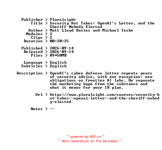 NFO for the release Pluralsight.Security.Hot.Takes.OpenAIs.Letter.and.the.Sheriff.Nobody.Elected.2026.BOOKWARE-GETH by GETH