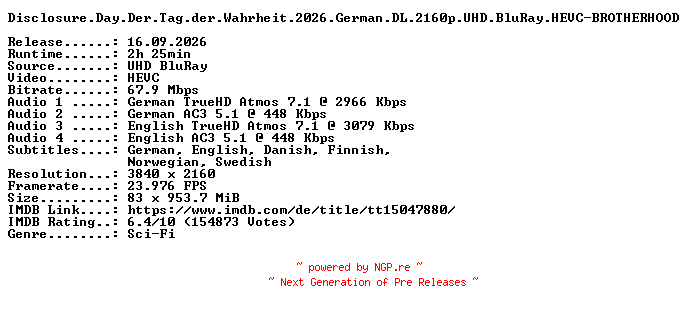 NFO for the release Disclosure.Day.Der.Tag.der.Wahrheit.2026.German.DL.2160p.UHD.BluRay.HEVC-BROTHERHOOD by BROTHERHOOD