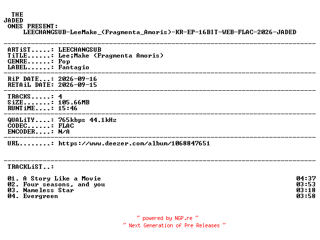 NFO for the release LEECHANGSUB-LeeMake_(Fragmenta_Amoris)-KR-EP-16BIT-WEB-FLAC-2026-JADED by JADED