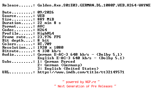 NFO for the release Golden.Axe.S01E03.GERMAN.DL.1080P.WEB.H264-WAYNE by WAYNE