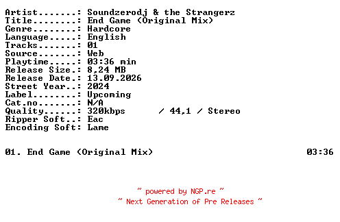 NFO for the release Soundzerodj_and_the_Strangerz-End_Game_(Original_Mix)-SINGLE-WEB-2024-XTC_iNT by XTC_iNT