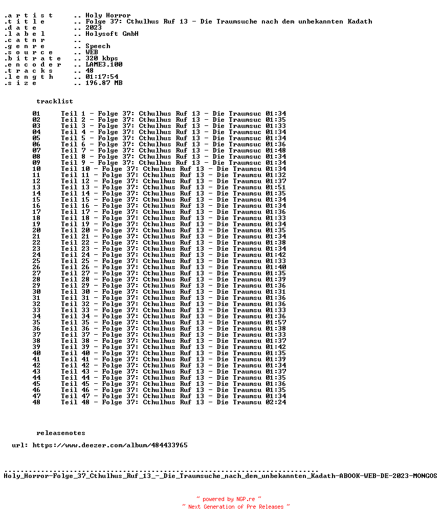 NFO for the release Holy_Horror-Folge_37_Cthulhus_Ruf_13_-_Die_Traumsuche_nach_dem_unbekannten_Kadath-ABOOK-WEB-DE-2023-MONGOS by MONGOS