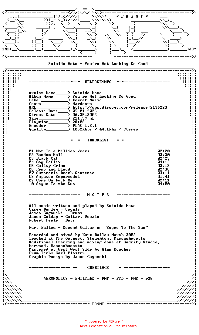 NFO for the release Suicide_Note-Youre_Not_Looking_So_Good-CD-FLAC-2002-FAiNT by FAiNT