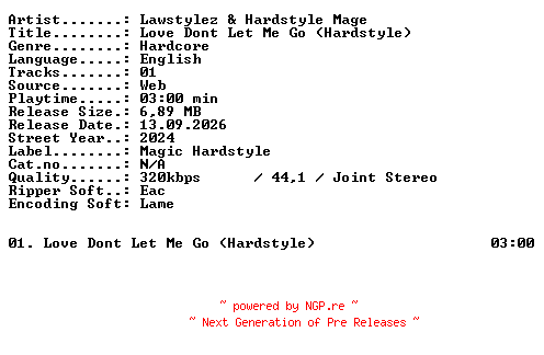 NFO for the release Lawstylez_and_Hardstyle_Mage-Love_Dont_Let_Me_Go_(Hardstyle)-SINGLE-WEB-2024-XTC_iNT by XTC_iNT
