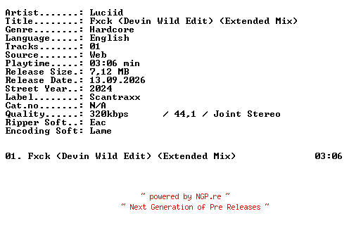 NFO for the release Luciid-Fxck_(Devin_Wild_Edit)_(Extended_Mix)-SINGLE-WEB-2024-XTC_iNT by XTC_iNT