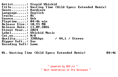 NFO for the release Stupid_Whizkid-Wasting_Time_(Wild_Specs_Extended_Remix)-SINGLE-WEB-2024-XTC_iNT by XTC_iNT