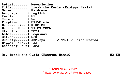 NFO for the release Neverlution-Break_the_Cycle_(Rawtype_Remix)-SINGLE-WEB-2024-XTC_iNT by XTC_iNT