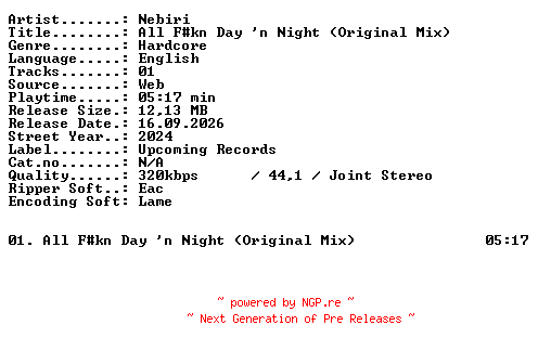 NFO for the release Nebiri-All_Fkn_Day_N_Night_(Original_Mix)-SINGLE-WEB-2024-XTC_iNT by XTC_iNT