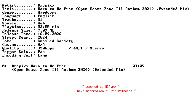 NFO for the release Dropixx-Born_to_Be_Free_(Open_Beatz_Zone_III_Anthem_2024)_(Extended_Mix)-SINGLE-WEB-2024-XTC_iNT by XTC_iNT