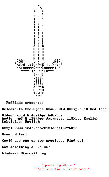 NFO for the release Welcome.to.the.Space.Show.2010.BDRip.XviD-RedBlade by RedBlade