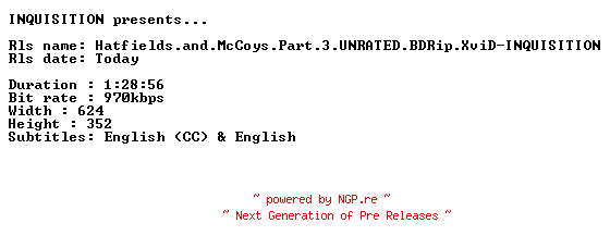 NFO for the release Hatfields.and.McCoys.Part.3.UNRATED.BDRip.XviD-INQUISITION by INQUISITION