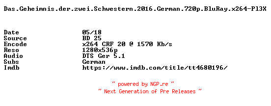 NFO for the release Das.Geheimnis.der.zwei.Schwestern.2016.German.720p.BluRay.x264-Pl3X by Pl3X