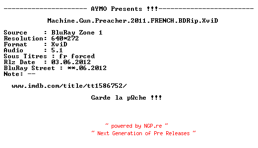 NFO for the release Machine.Gun.Preacher.2011.FRENCH.BDRip.XviD-AYMO by AYMO