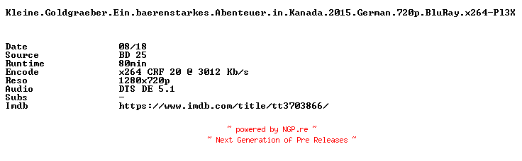 NFO for the release Kleine.Goldgraeber.Ein.baerenstarkes.Abenteuer.in.Kanada.2015.German.720p.BluRay.x264-Pl3X by Pl3X