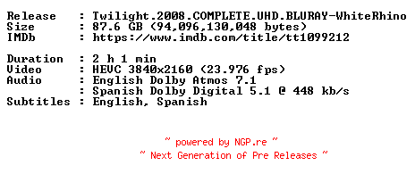 NFO for the release Twilight.2008.COMPLETE.UHD.BLURAY-WhiteRhino by WhiteRhino