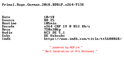 NFO for the release Primal.Rage.German.2018.BDRiP.x264-Pl3X by Pl3X