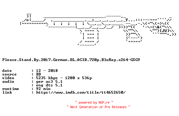 NFO for the release Please.Stand.By.2017.German.DL.AC3D.720p.BluRay.x264-GSG9 by GSG9