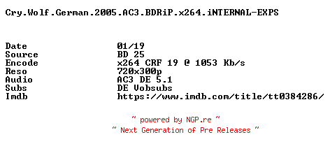 NFO for the release Cry.Wolf.German.2005.AC3.BDRiP.x264.iNTERNAL-EXPS by EXPS