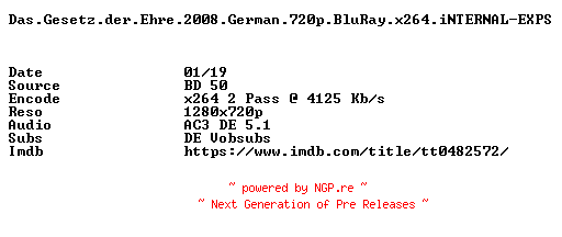 NFO for the release Das.Gesetz.der.Ehre.2008.German.720p.BluRay.x264.iNTERNAL-EXPS by EXPS