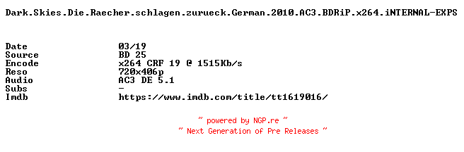 NFO for the release Dark.Skies.Die.Raecher.schlagen.zurueck.German.2010.AC3.BDRiP.x264.iNTERNAL-EXPS by EXPS